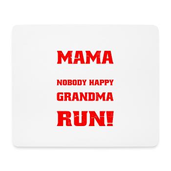If Mama Ain't Happy Ain't Nobody Happy - Mousepad (Querformat) - Weiß - Vorne