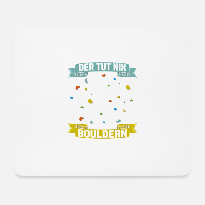 Der tut nix der will nur bouldern Boulder Klettern - Mousepad (Querformat) - Weiß