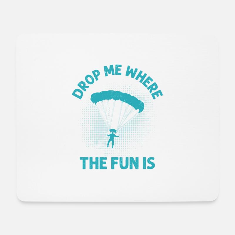 Drop Me Where The Fun Is Parachute Skydiver - Mousepad (Querformat) - Weiß