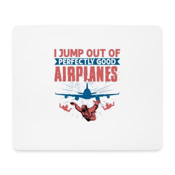 I Jump Out Of Perfectly Good Airplanes Parachute S - Mousepad (Querformat) - Weiß - Vorne
