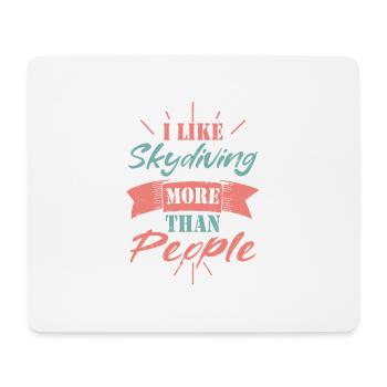 I Like Skydiving More Than People Skydiver Parachu - Mouse Pad (horizontal) - white - Front