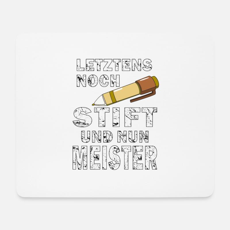 LETZTENS NOCH STIFT NUN MEISTER - Mousepad (Querformat) - Weiß