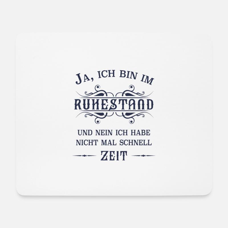 Ja ich bin im Ruhestand Lustige Sprüche Humor - Mousepad (Querformat) - Weiß