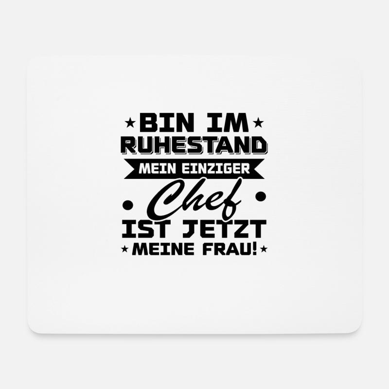 Bin im ruhestand mein einziger chef ist jetzt - Mousepad (Querformat) - Weiß