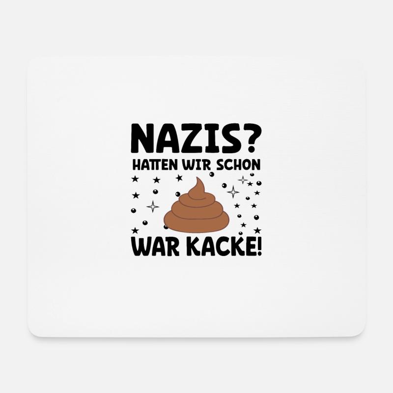 Sprüche gegen Rechts - Nazis hatten wir schon. - Mousepad (Querformat) - Weiß