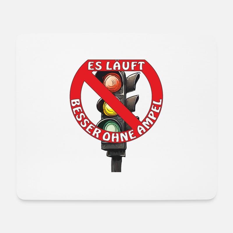 ES LÄUFT BESSER OHNE AMPEL - Mousepad (Querformat) - Weiß