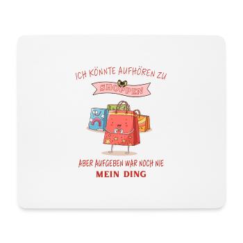 Shoppen shopping Lustige Sprüche - Mousepad (Querformat) - Weiß - Vorne