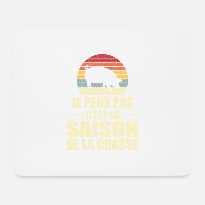 Je Peux Pas C'est La Saison De La Chasse - Tapis de souris (format paysage) - blanc