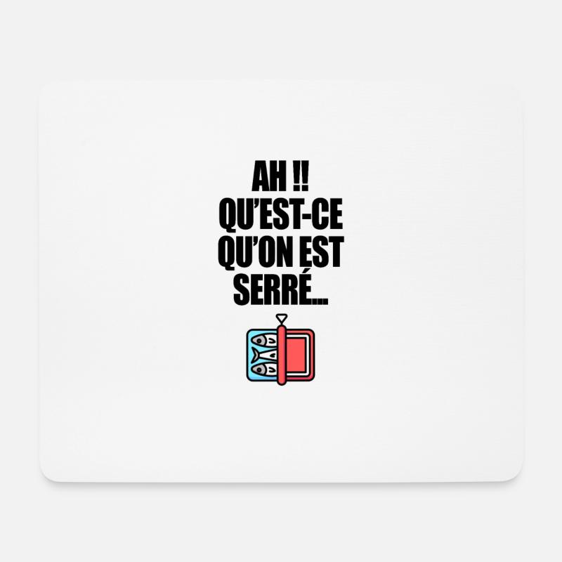 AH we're squeezed like sardines - Mouse Pad (horizontal) - white