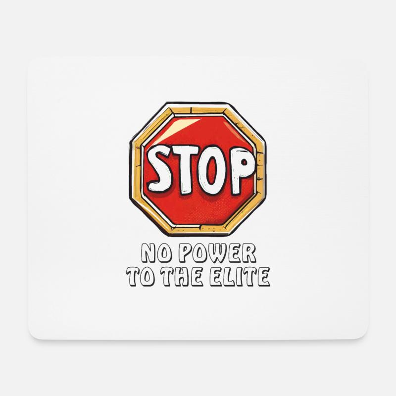 STOPSCHILD STOP NO POWER TO THE ELITE - Mousepad (Querformat) - Weiß