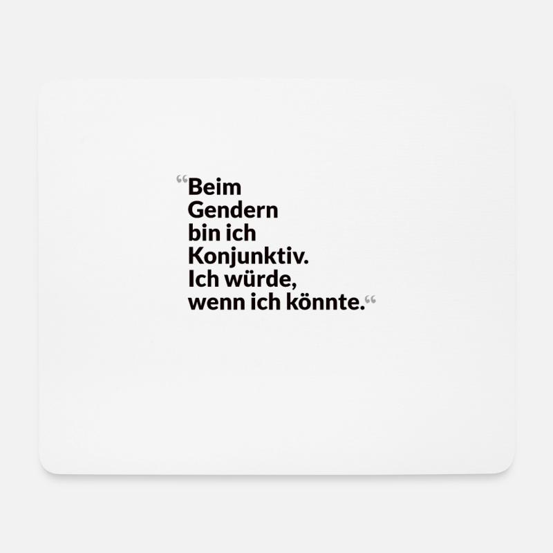 Konjunktiv-Haltung – Kritisch und Wortgewandt - Mousepad (Querformat) - Weiß