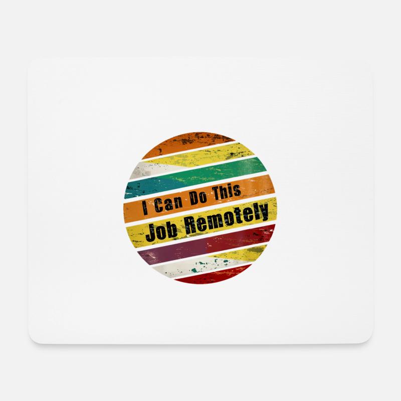 I Can Do This Job Remotely 9 - Mousepad (Querformat) - Weiß