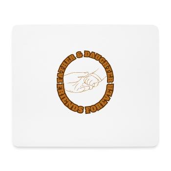 Father & Daughter Friends Forever Brown - Mouse Pad (horizontal) - white - Front