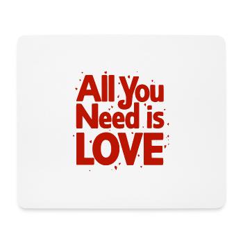 TOUT CE DONT VOUS AVEZ BESOIN, C’EST D’AMOUR - Tapis de souris (format paysage) - blanc - Devant