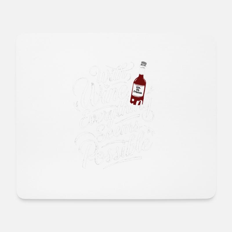 Mit Wein ist alles möglich - Humor - Mousepad (Querformat) - Weiß