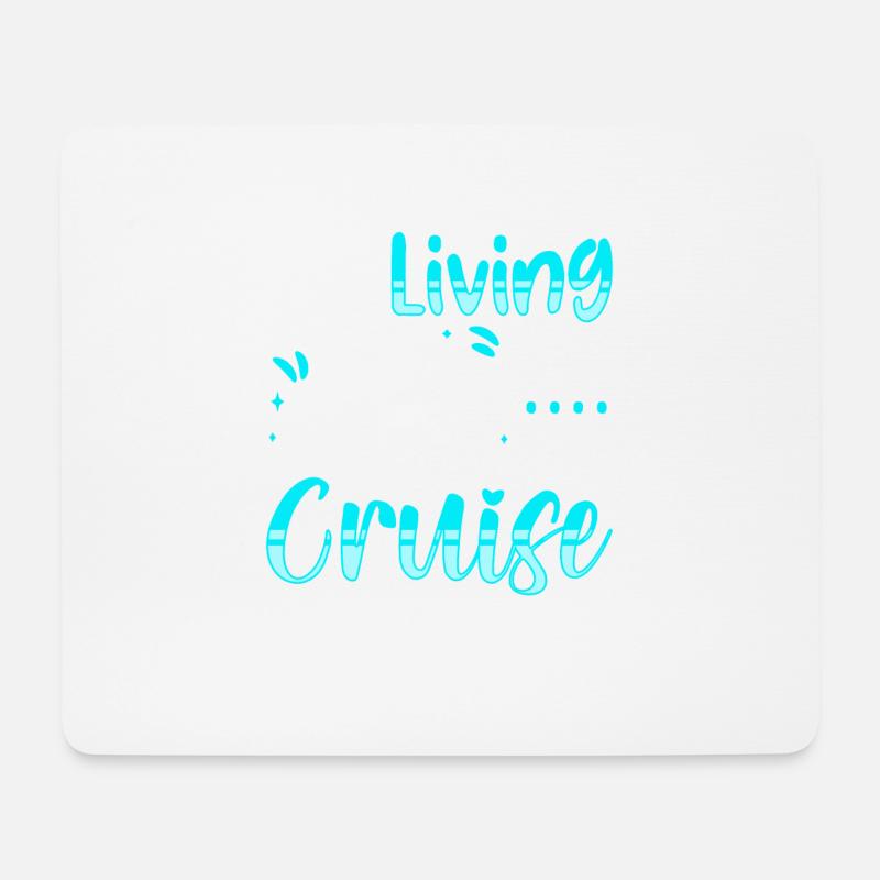 Living Life One Cruise At A Time - Mousepad (Querformat) - Weiß