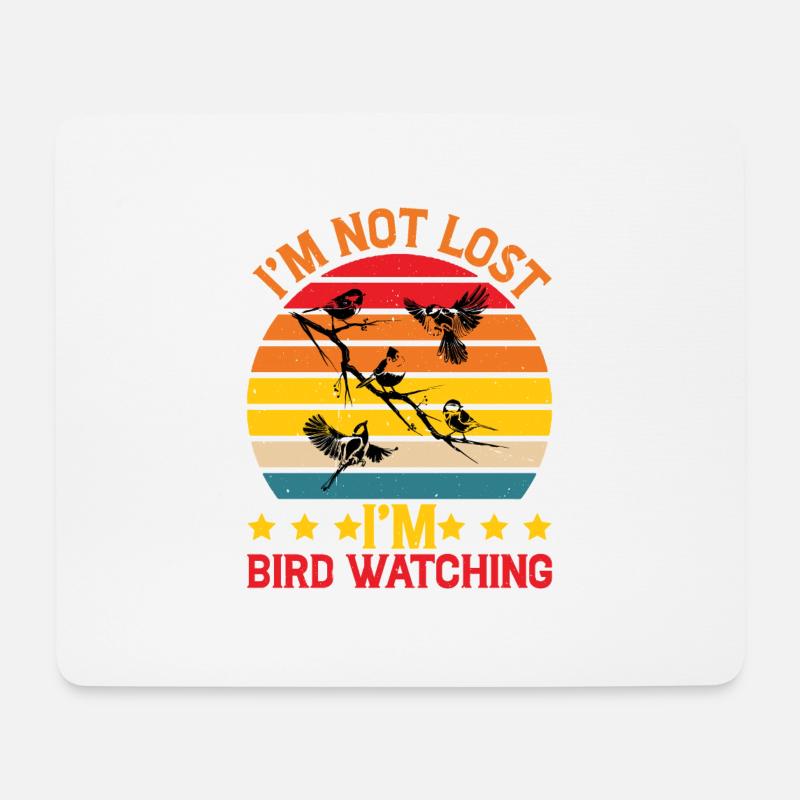 I'm Not Lost I'm Bird Watching - Mousepad (Querformat) - Weiß