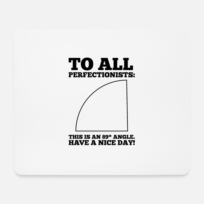 89° Angle Perfectionists' Nightmare Math Humor - Mouse Pad (horizontal) - white