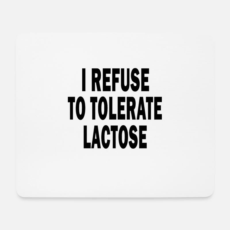 Je refuse de tolérer le lactose - Tapis de souris (format paysage) - blanc