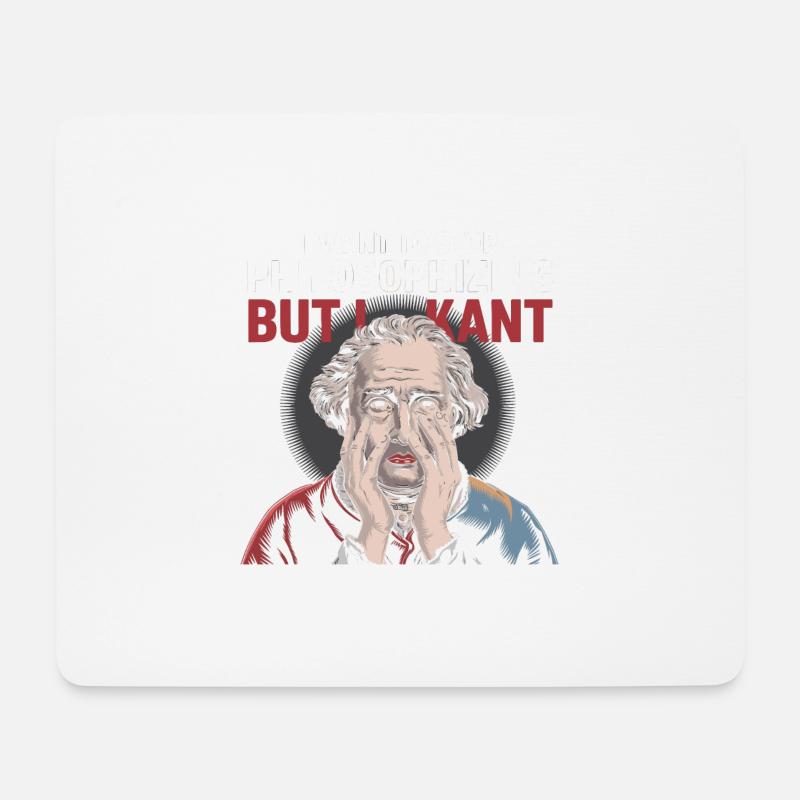 I Want to Stop Philosophizing But I Kant - Funny - Mousepad (Querformat) - Weiß