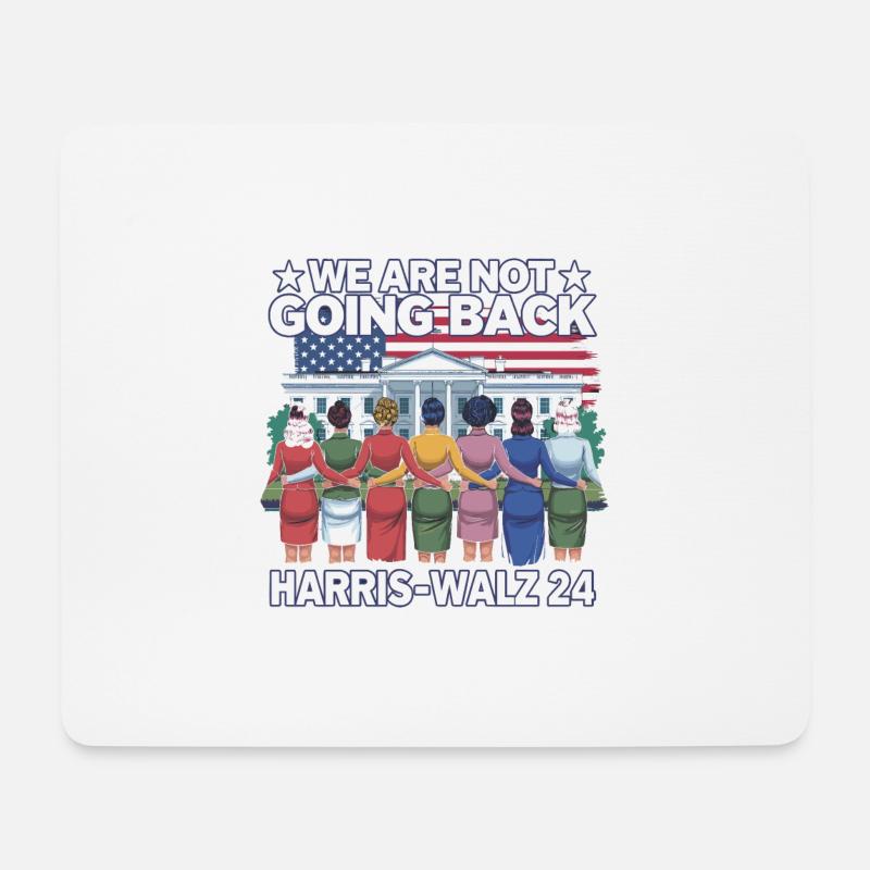 We Are Not Going Back Harris-Walz 2024 Political - Mousepad (Querformat) - Weiß