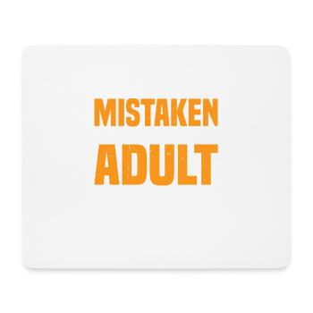I'm Often Mistaken For An Adult Because Of My Age3 - Mousepad (Querformat) - Weiß - Vorne