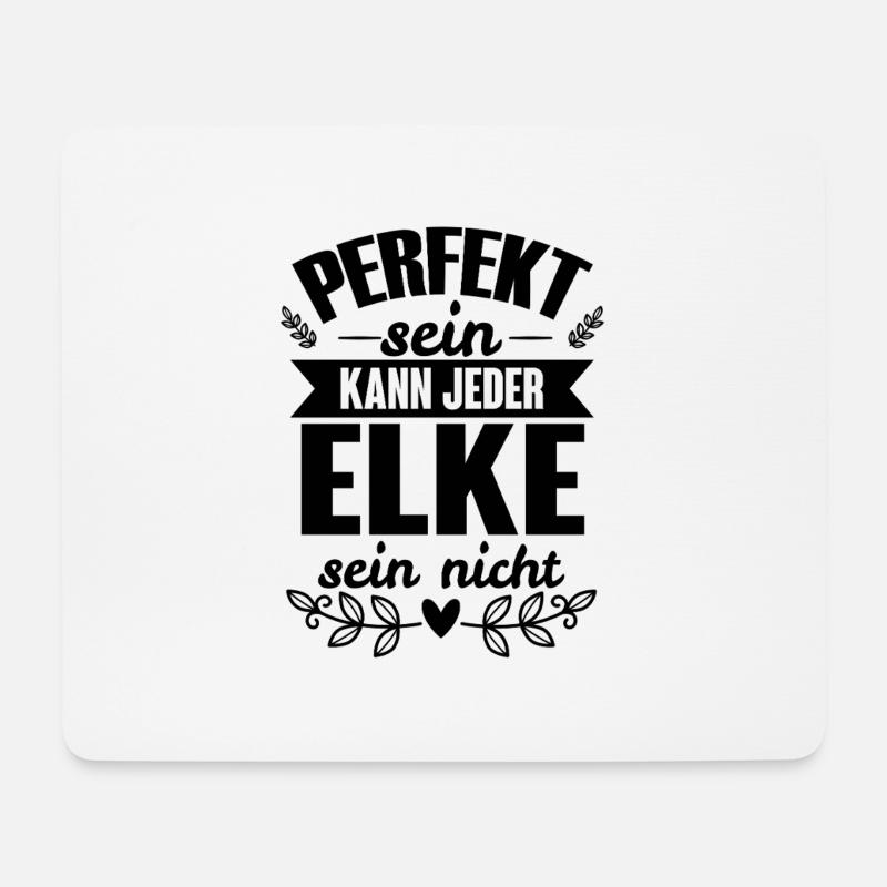 Elke - Perfekt Sein Kann Jeder Elke Nicht - Mousepad (Querformat) - Weiß