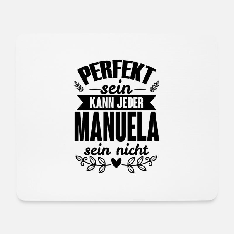 Manuela - Perfekt Sein Kann Jeder Manuela Nicht - Mousepad (Querformat) - Weiß