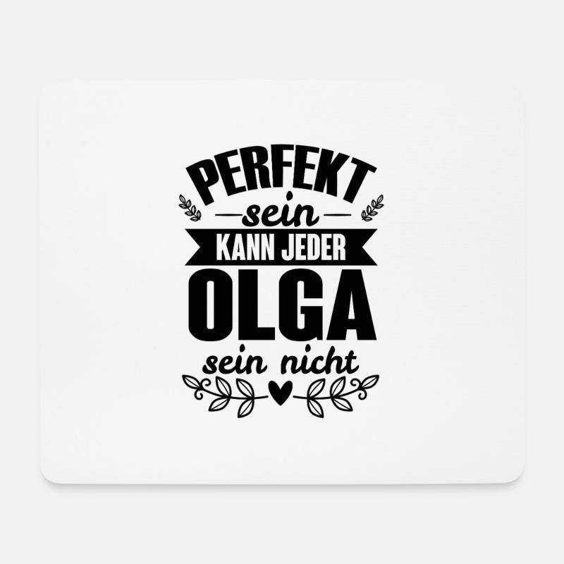 Olga - Perfekt Sein Kann Jeder Olga Sein Nicht - Mousepad (Querformat) - Weiß