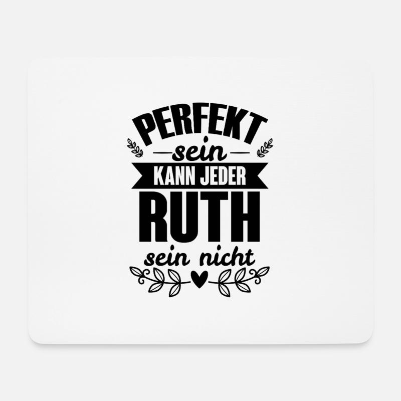 Ruth - Perfekt Sein Kann Jeder Ruth Sein Nicht - Mousepad (Querformat) - Weiß