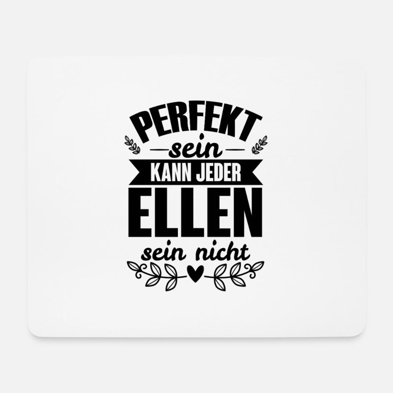 Ellen - Perfekt Sein Kann Jeder Ellen Sein Nicht - Mousepad (Querformat) - Weiß