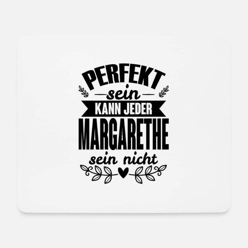 Margarethe Perfekt Sein Kann Jeder Margarete Nicht - Mousepad (Querformat) - Weiß