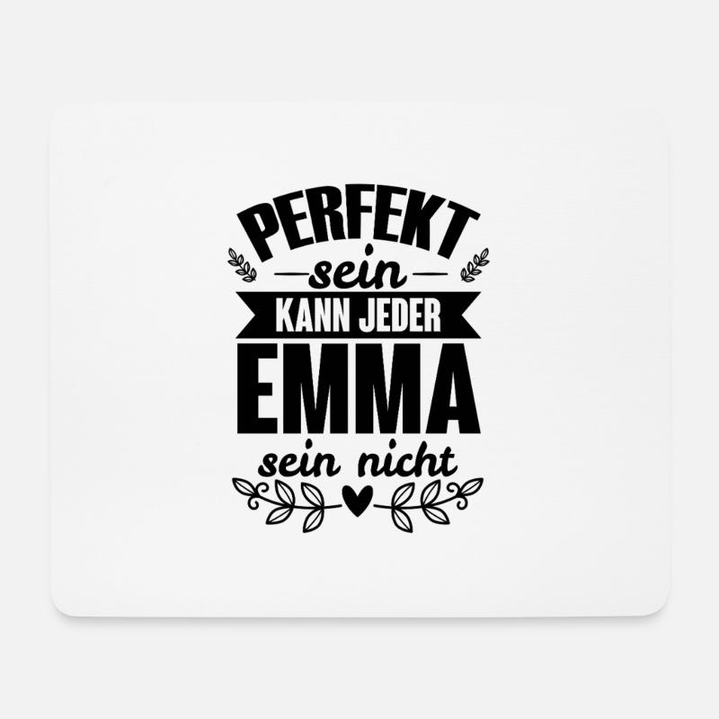 Emma - Perfekt Sein Kann Jeder Emma Sein Nicht - Mousepad (Querformat) - Weiß