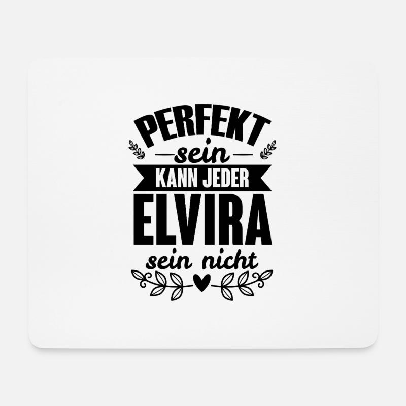 Elvira - Perfekt Sein Kann Jeder Elvira Sein Nicht - Mousepad (Querformat) - Weiß