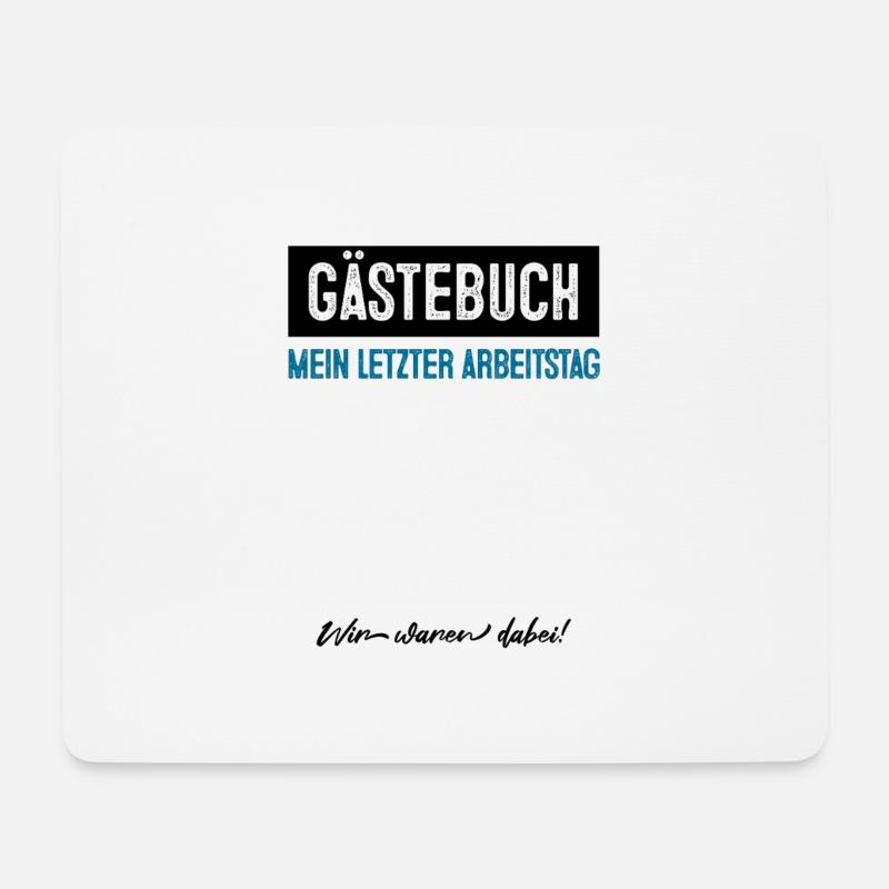 Gästebuch Mein letzter Arbeitstag - Mousepad (Querformat) - Weiß