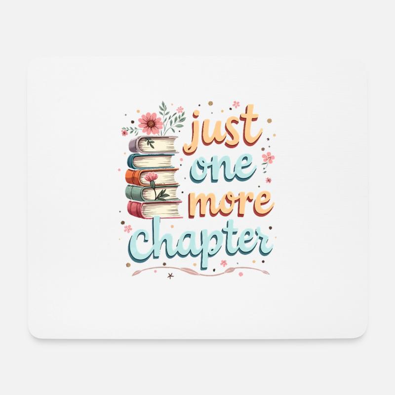 Nur noch ein Kapitel Buchlesung - Book Lover - Mousepad (Querformat) - Weiß