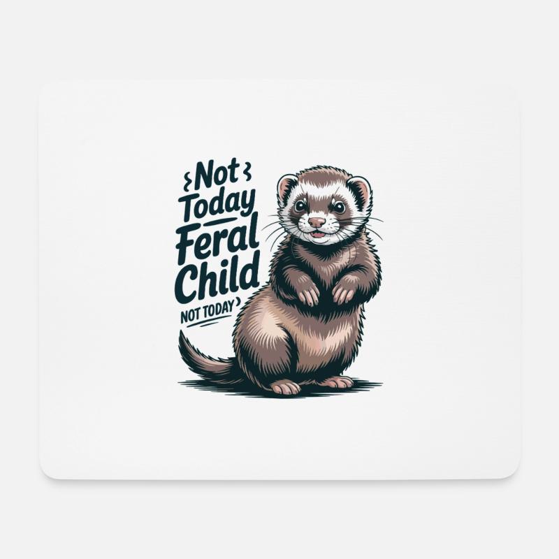 Not today feral child - Mousepad (Querformat) - Weiß