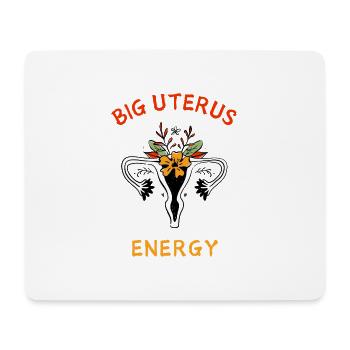 Big Uterus Energy Feministin - Mousepad (Querformat) - Weiß - Vorne