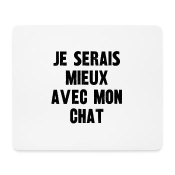 je serais mieux avec mon chat - Tapis de souris (format paysage) - blanc - Devant