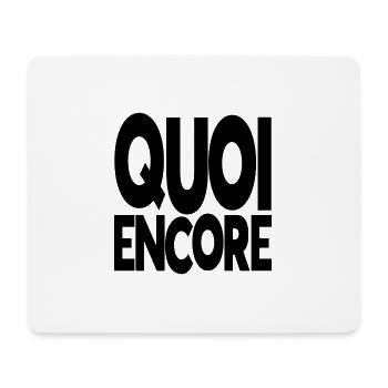 quoi encore - Tapis de souris (format paysage) - blanc - Devant