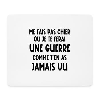 me fais pas chier - Tapis de souris (format paysage) - blanc - Devant
