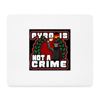 Pyro is not a crime! - Mousepad (Querformat) - Weiß - Vorne