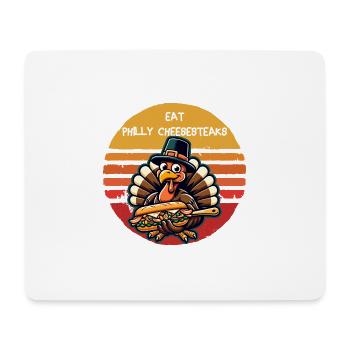 Mangez des cheesesteaks Philly Thanksgiving Turkey - Tapis de souris (format paysage) - blanc - Devant
