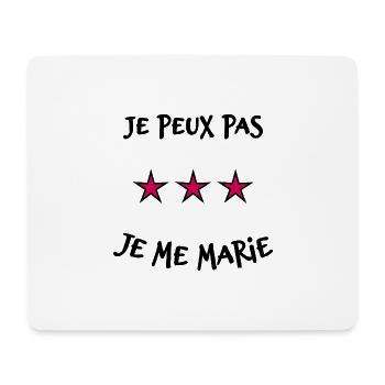 JE PEUX PAS. JE ME MARIE. JUST MARRIED. ETOILE - Tapis de souris (format paysage) - blanc - Devant