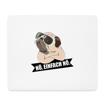 Mops: Nö, einfach nö. - Mousepad (Querformat) - Weiß - Vorne