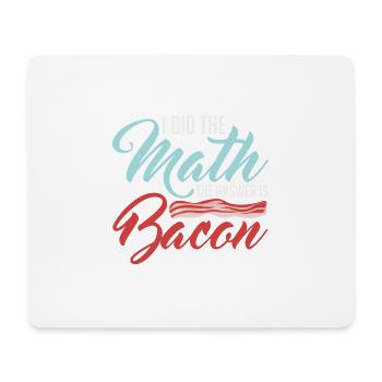 Design For Bacon Lovers Math The Answer is Bacon - Mousepad (Querformat) - Weiß - Vorne