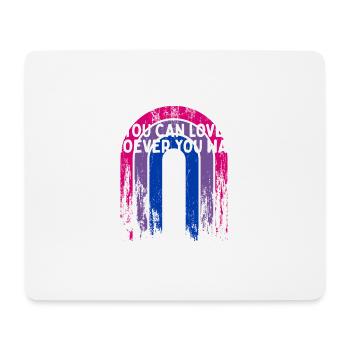 You Can Love Whoever You Want Bisexual LGBTQ Bi - Mouse Pad (horizontal) - white - Front