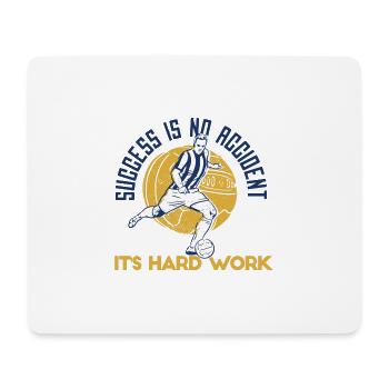Success Is No Accident It's Hard Work Football - Mouse Pad (horizontal) - white - Front