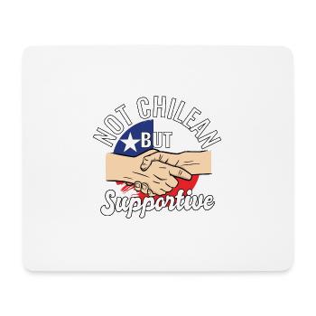 Not Chilean But Supportive Country Traveler Chile - Mouse Pad (horizontal) - white - Front