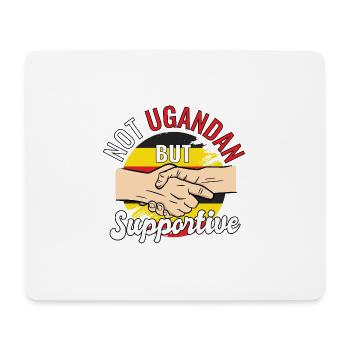 Not Ugandan But Supportive Country Traveler - Mouse Pad (horizontal) - white - Front